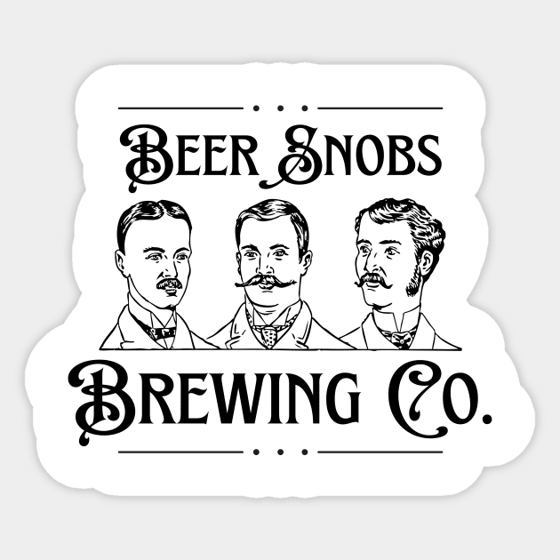 Beer Snobs Brewing! Sticker by 31ers Design Co.